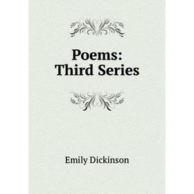 

Книга Poems: Third Series. Emily Dickinson