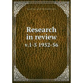 

Книга Research in review v.1-5 1952-56