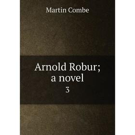 

Книга Arnold Robur; a novel 3