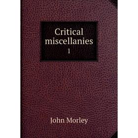 

Книга Critical miscellanies 1