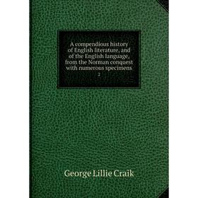 

Книга A compendious history of English literature and of the English language, from the Norman conquest with numerous specimens 2