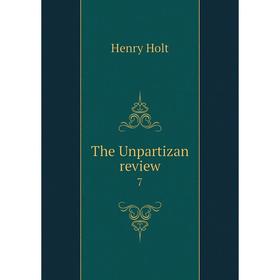 

Книга The Unpartizan review 7