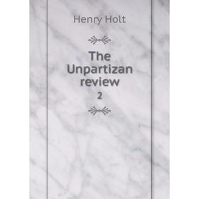 

Книга The Unpartizan review 2