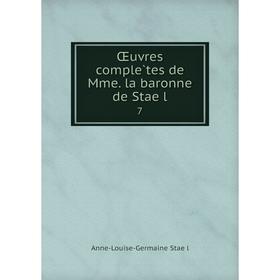 

Книга Oeuvres complètes de Mme la baronne de Staël 7