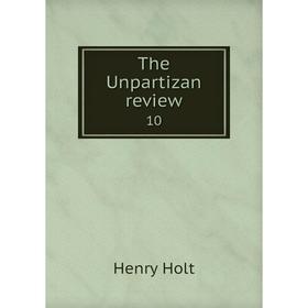 

Книга The Unpartizan review 10