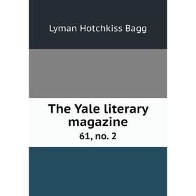 

Книга The Yale literary magazine 61, no. 2