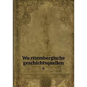 

Книга Württembergische geschichtsquellen 6