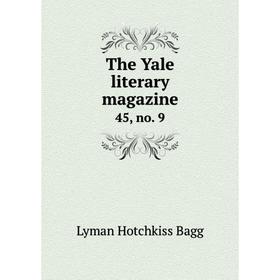 

Книга The Yale literary magazine 45, no. 9