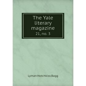 

Книга The Yale literary magazine 21, no. 3