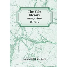 

Книга The Yale literary magazine 18, no. 2