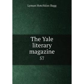 

Книга The Yale literary magazine 57