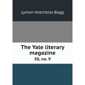 

Книга The Yale literary magazine 30, no. 9