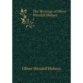 

Книга The Writings of Oliver Wendell Holmes 8