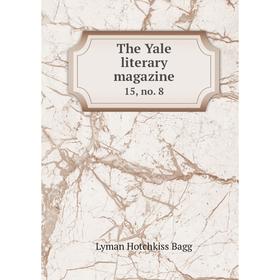 

Книга The Yale literary magazine 15, no. 8