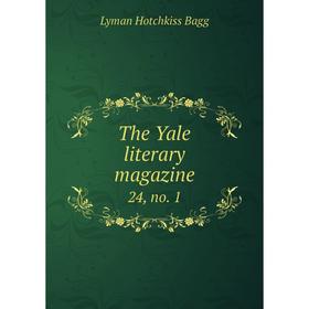 

Книга The Yale literary magazine 24, no. 1