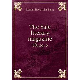 

Книга The Yale literary magazine 10, no. 6