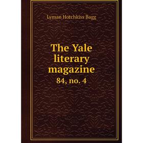 

Книга The Yale literary magazine 84, no. 4