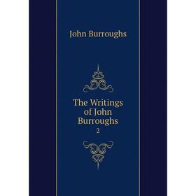 

Книга The Writings of John Burroughs 2