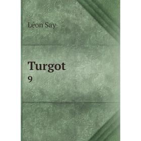 

Книга Turgot 9