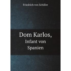 

Книга Dom Karlos, Infant von Spanien