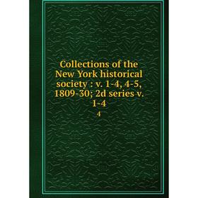 

Книга Collections of the New York historical society: v. 1-4, 4-5, 1809-30; 2d series v. 1-4 4