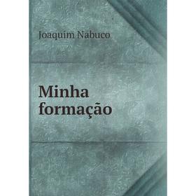 

Книга Minha formação