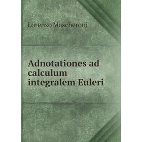 

Книга Adnotationes ad calculum integralem Euleri