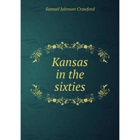 

Книга Kansas in the sixties