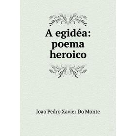 

Книга A egidéa: poema heroico