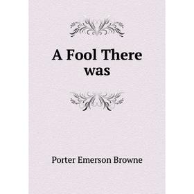 

Книга A Fool There was