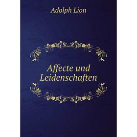 

Книга Affecte und Leidenschaften