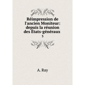 

Книга Réimpression de l'ancien Moniteur: depuis la réunion des États-généraux 3