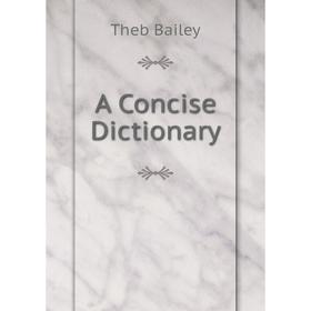 

Книга A Concise Dictionary