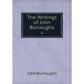 

Книга The Writings of John Burroughs 6