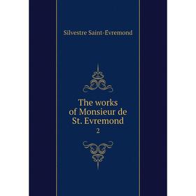 

Книга The works of Monsieur de St. Evremond 2