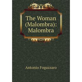 

Книга The Woman (Malombra): Malombra
