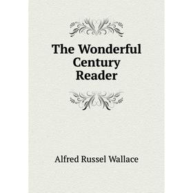 

Книга The Wonderful Century Reader