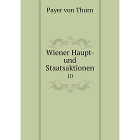 

Книга Wiener Haupt- und Staatsaktionen 10