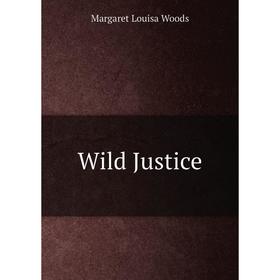 

Книга Wild Justice
