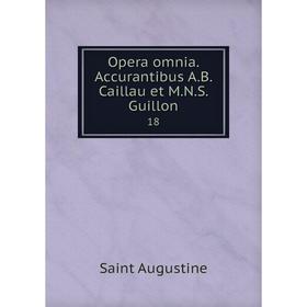 

Книга Opera omnia Accurantibus AB Caillau et MNS Guillon 18