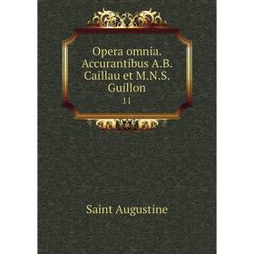

Книга Opera omnia Accurantibus AB Caillau et MNS Guillon 11