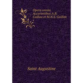

Книга Opera omnia Accurantibus AB Caillau et MNS Guillon 4
