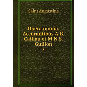 

Книга Opera omnia Accurantibus AB Caillau et MNS Guillon 8