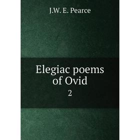 

Книга Elegiac poems of Ovid 2