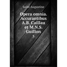 

Книга Opera omnia Accurantibus AB Caillau et MNS Guillon 3
