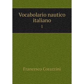 

Книга Vocabolario nautico italiano 1