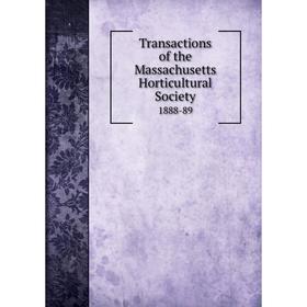 

Книга Transactions of the Massachusetts Horticultural Society 1888-89