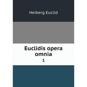 

Книга Euclidis opera omnia 1
