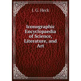

Книга Iconographic Encyclopaedia of Science, Literature, and Art