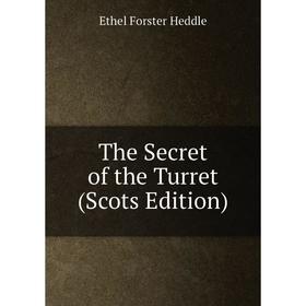 

Книга The Secret of the Turret (Scots Edition)